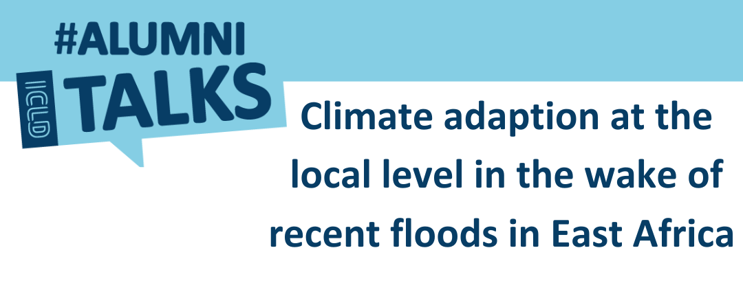 Alumni Talk: Floods, climate adaptation and local democracy in East Africa